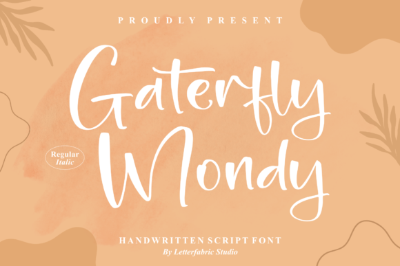 Gaterfly Mondy: A Script Font for Clear Campaigns